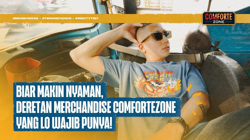 Image Biar Makin Nyaman, Deretan Merchandise Comfortezone yang Lo Wajib Punya!