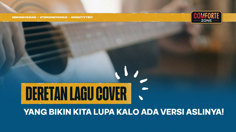 Image Deretan Lagu Cover Yang Bikin Kita Lupa Kalo Ada Versi Aslinya!