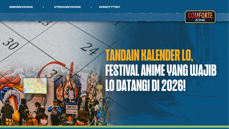 Image Tandain Kalender Lo, Festival Anime Yang Wajib Lo Datangi Di 2026!